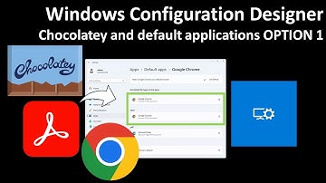 Windows Configuration Designer: Chocolatey and default applications OPTION 1