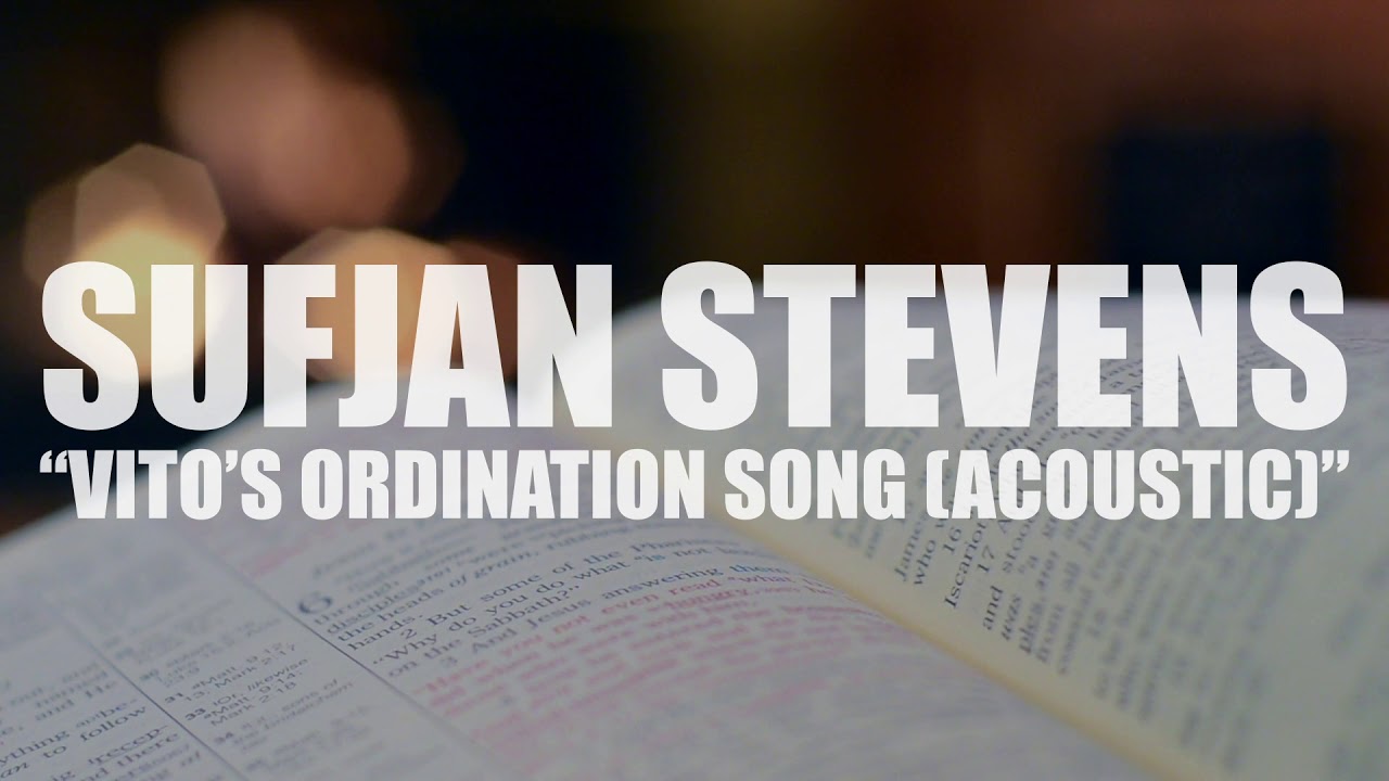 Sufjan Steven Vitos Ordination Song Acoustic Vinyl Version AUDIO