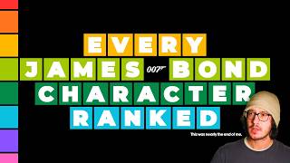 Ranking [Nearly] Every James Bond Character