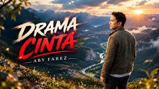 KUMPULAN LAGU GALAU & LAGU CINTA TERBARU 2026 | BIKIN BAPER! | DRAMA CINTA – ABY FAREZ