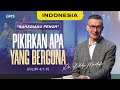 Indonesia  pikirkan apa yang berguna  ps philip mantofa official gms church