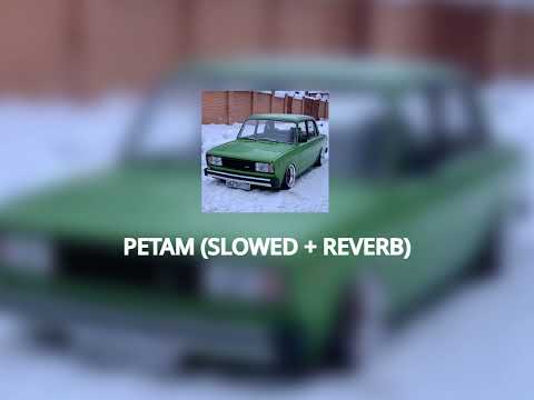 PETAM SLOWED REVERB