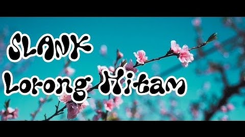 S L A N K - Lorong Hitam || Video lirik lagu
