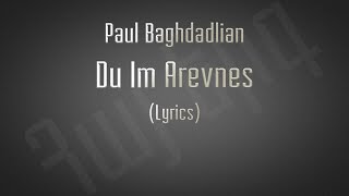 Paul Baghdadlian Du Im Arev nes Lyrics