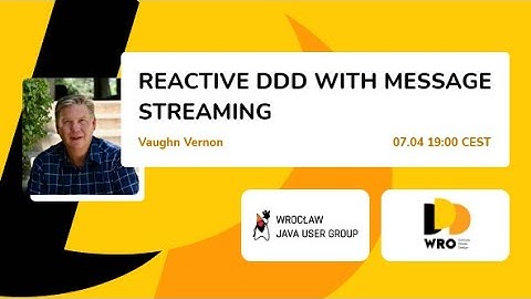 DDD and JugWro -Reactive DDD with Message Streaming - Vaughn Vernon