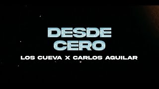 Los Cueva X Carlos Aguilar - Desde Cero Video Oficial