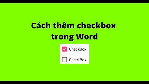 Cách thêm checkbox trong Word