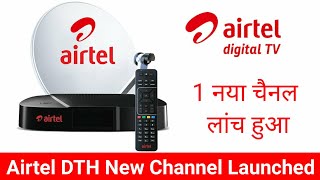 Airtel Digital TV Added 1 New TV Channel Today || Airtel DTH New Channel Launch Today