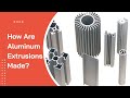 Comment sont fabriques les extrusions daluminium 