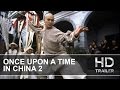 Once Upon a Time in China 2 - Original HK Trailer 1992 [HD 1080p]