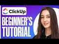 Full clickup tutorial for beginners 2024  project management guide