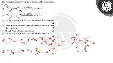 The correct statement(s) for the following addition reactions is (are) : (i) (ii) (a) (𝐌 and 𝐎)...