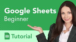 Google Sheets Beginner Tutorial