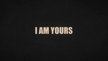 NEEDTOBREATHE - “I Am Yours” [Lyric Video]