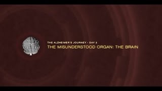 The Alzheimer's Journey • Day 2  • The Misunderstood Organ: The Brain (HD) screenshot 3