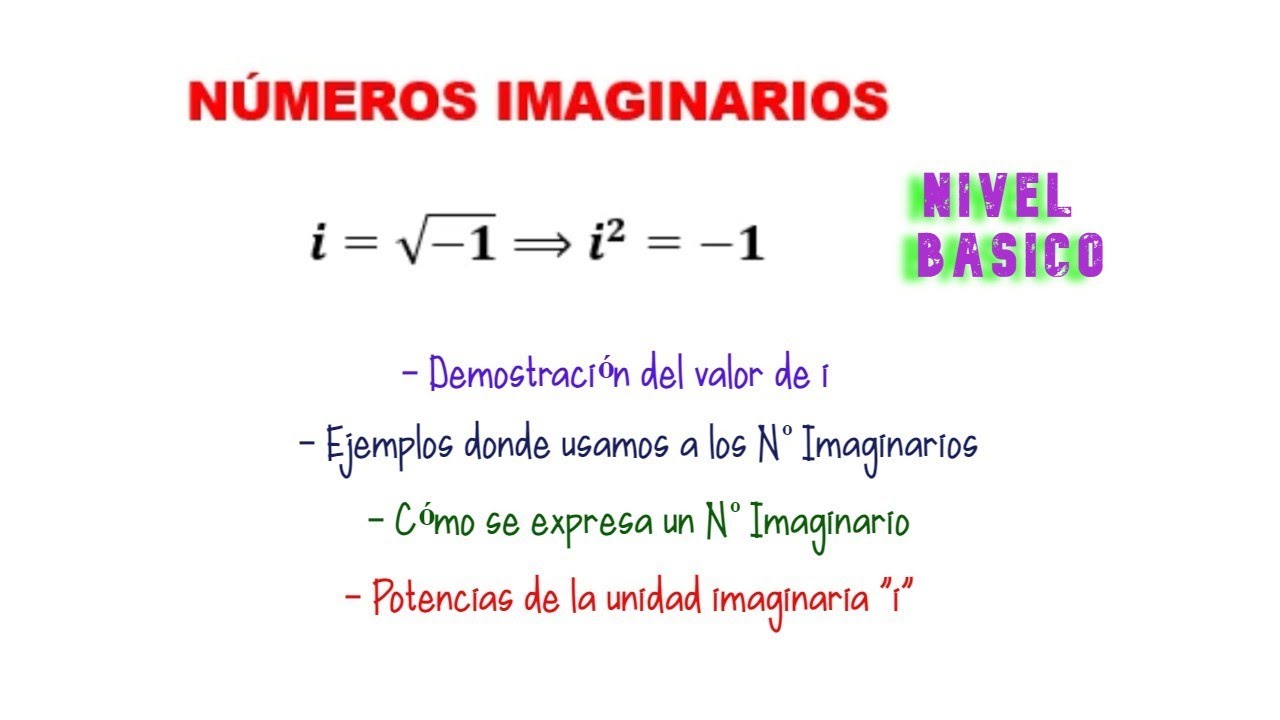Números Imaginarios. Unidad Imaginaria, Usos y Potencias - YouTube