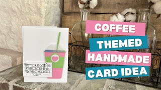 Coffee Themed Handmade Card Idea