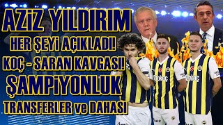 Sondaki̇ka Fenerbahçeye Şampiyonluk Sonrası Çok Büyük Servet Ve Müjdeler Aziz Yıldırım Açıkladı