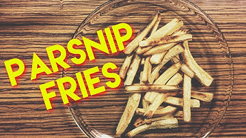 How To Make Parsnip Fries? | Simple parsnip fries recipe that anyone can do!