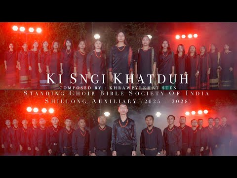 KI SNGI KHATDUH Official Music Video Standing Choir BSI Shillong Auxiliary 2025 2028 Gospel