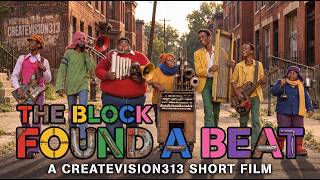 THE BLOCK FOUND A BEAT | A CreateVision313 Short Film