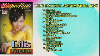 Lagu Dangdut Populer 90-an Lilis Karlina Album Siapa Kau Clear Sound - HQ #dangdut #dangdutjadul