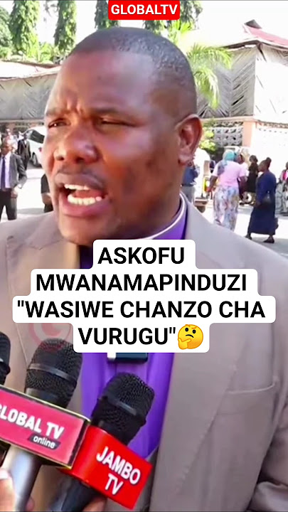 🤔ASKOFU MWANAMAPINDUZI - 'WASIWE CHANZO CHA VURUGU'🤔🔥 #breaking #globaltv #shortvideo #gwajima