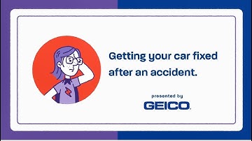 How to Get Your Car Fixed After an Accident - GEICO Insurance