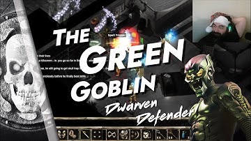 The Green Goblin Part 6 Dwarven Defender | Baldur