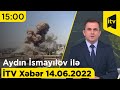 İTV Xəbər - 14.08.2022 (15:00)