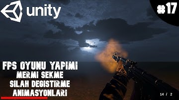 Unity3D FPS Oyun Yapımı Bölüm 17 - Mermi Sekme ve Silah Değiştirme Animasyonları - UnityDersleri