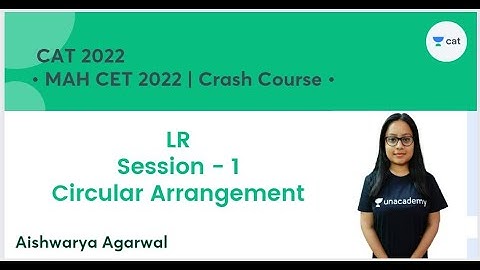 MAH CET 2022 | Crash Course | Logical Reasoning | Circular Arrangement | Aishwarya Agarwal