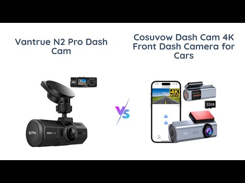 Vantrue N2 Pro vs Cosuvow 4K Dash Cam 🚗 Comparison Review