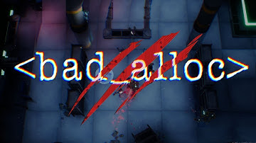 BAD_ALLOC | Gameplay Trailer