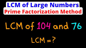 Vind het KGV van grote getallen | Priemfactorisatiemethode | Eet Pi