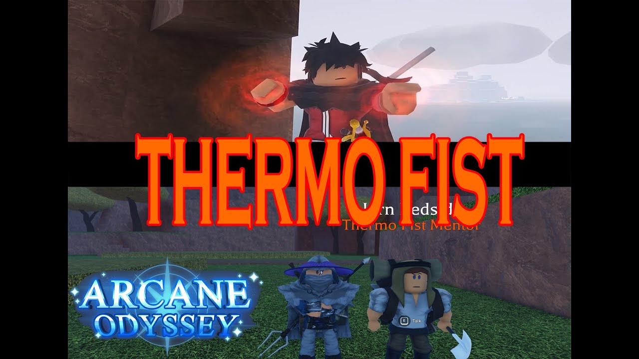 Arcane Odyssey Thermo Fist Location And Tutorial - Roblox - N4G