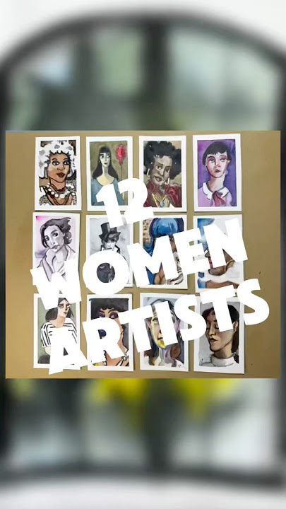 12 WOMEN ARTISTS
