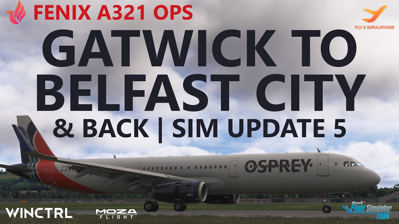 🔴 SU5 LIVE | Fenix A321 Ops - Gatwick to NEW FlyX Belfast City & Back on VATSIM