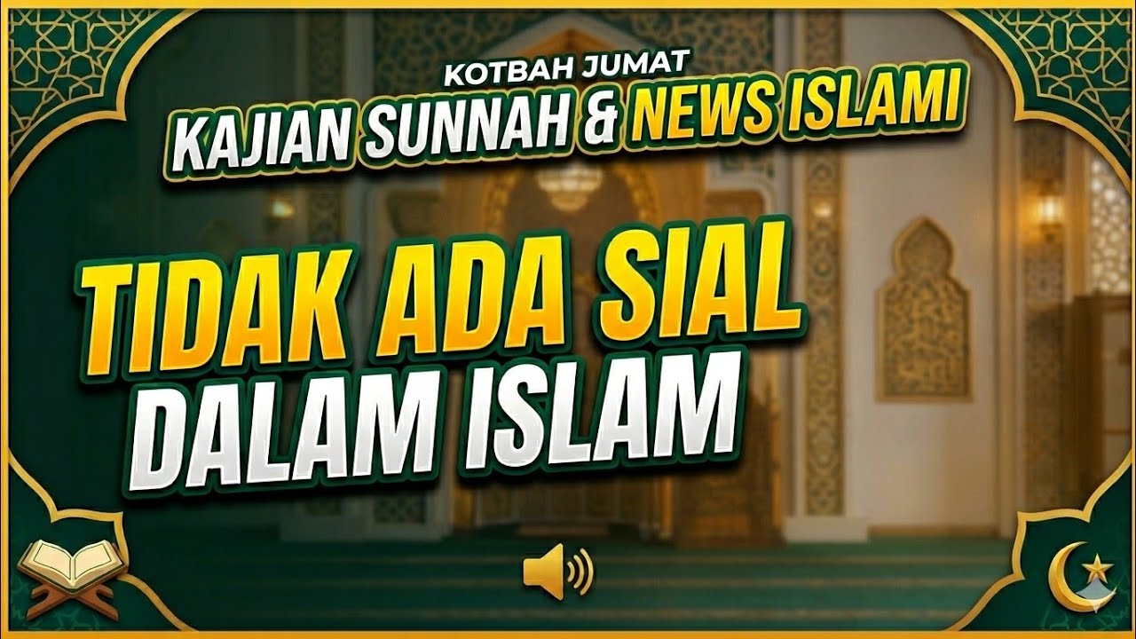 News islami | kajian sunnah | kotbah jumat | TIDAK ADA SIAL DALAM ISLAM | dakwah | kajian #puasa 