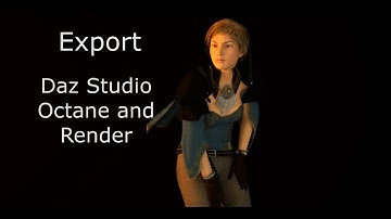 Daz Studio export Octane and Render