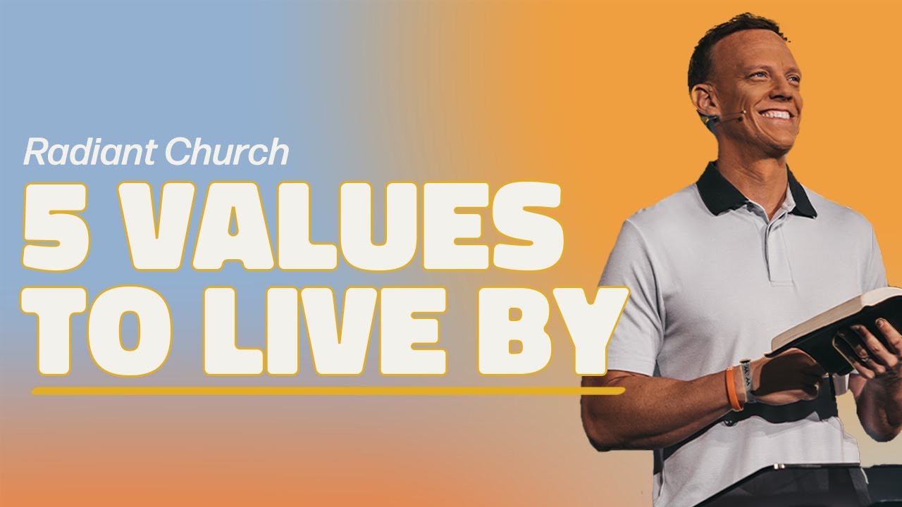 5 values to live by we are radiant aaron burke youtube