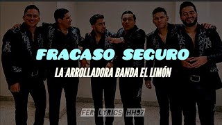 La Arrolladora Banda El Limón - Fracaso Seguro [Letra]