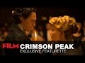 Crimson Peak: exclusive featurette