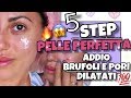 PELLE PERFETTA IN 5 STEP 🔥😱 PREVENIRE ED ELIMINARE BRUFOLI, PELLE GRASSA E PORI DILATI 💯