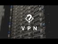 Qué es, para qué sirve y cómo se usa una VPN