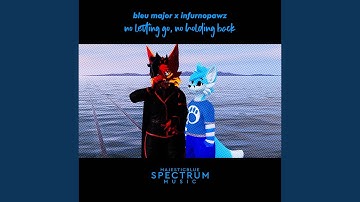 no letting go, no holding back (feat. Infurnopawz)