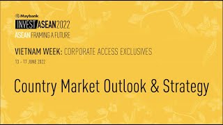 Invest ASEAN 2022: Vietnam - Market Outlook & Strategy