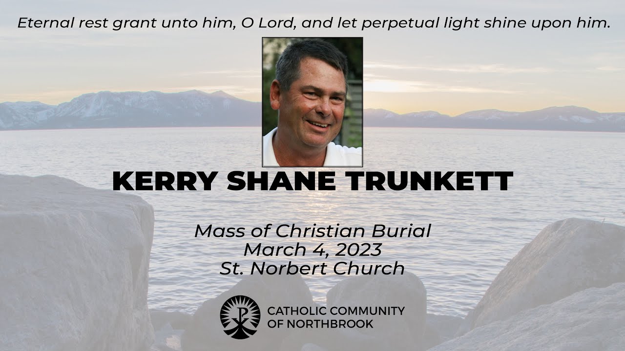 Kerry Shane Trunkett | Mass of Christian Burial | March 4, 2023 - YouTube