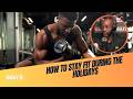 How to Stay Fit During the Holidays & Busy Seasons | SWAY’S UNIVERSE