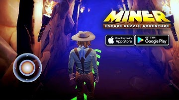 Miner Escape : Puzzle Adventure [Android & iOS ] Gameplay Part - 1